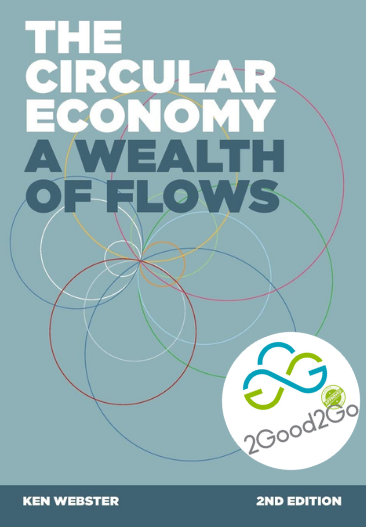 “The Circular Economy – A Wealth of Flows” by Ken Webster